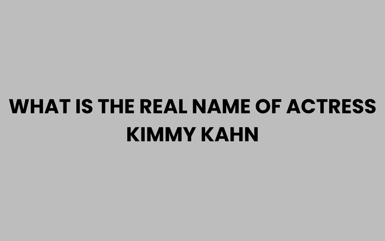 what is the real name of actress kimmy kahn