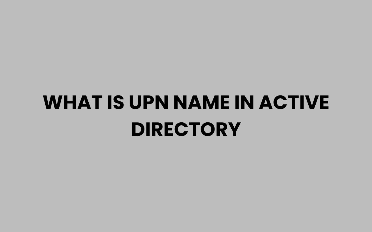 what is upn name in active directory