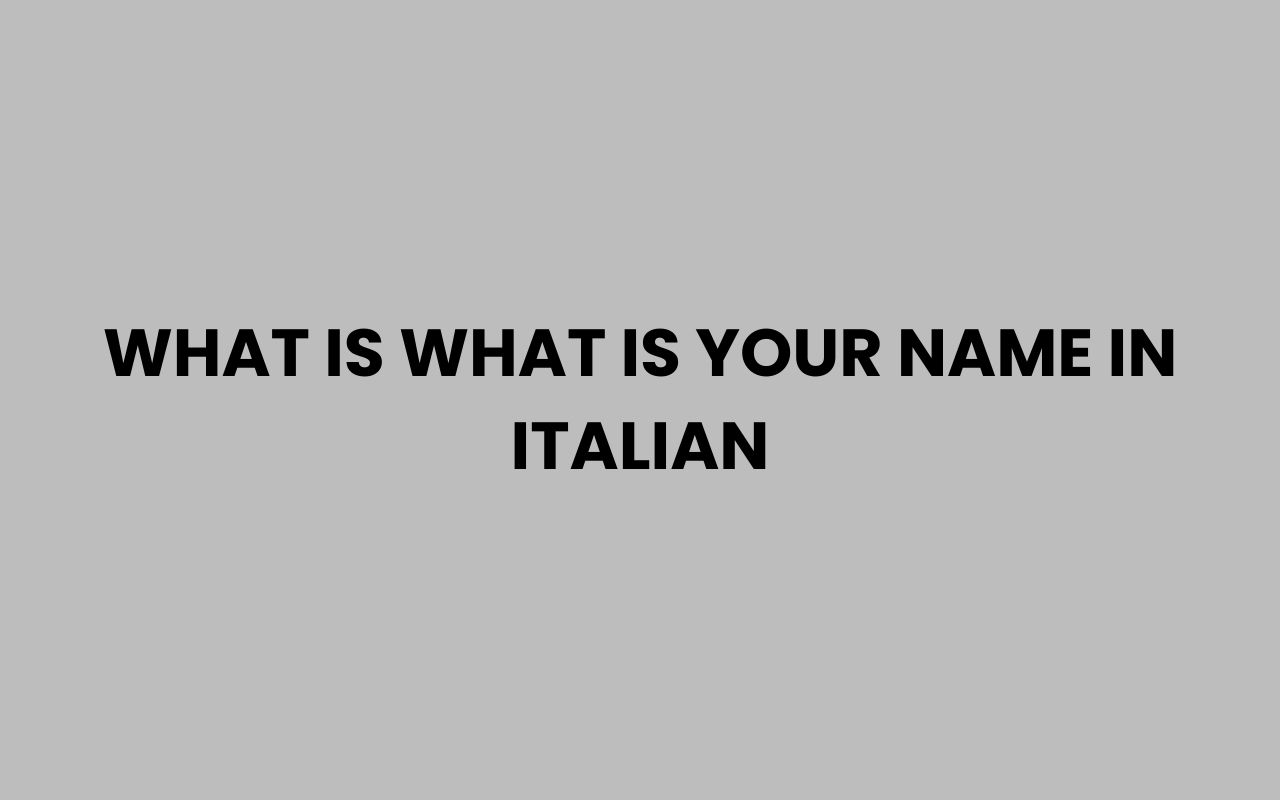 what is what is your name in italian