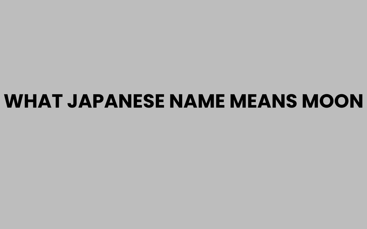 what japanese name means moon