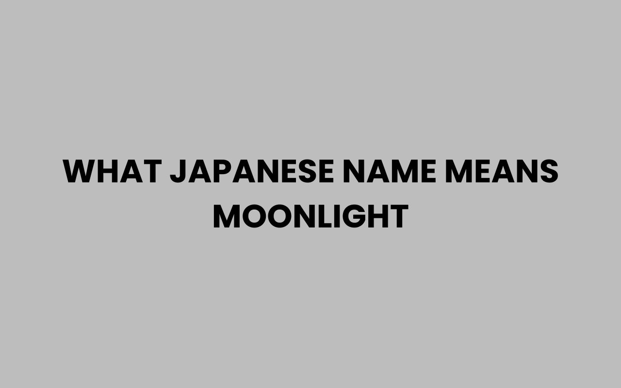 what japanese name means moonlight