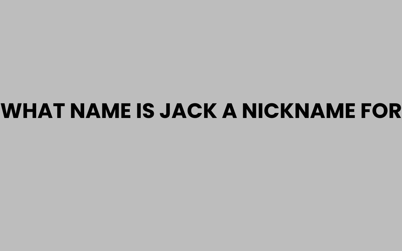 what name is jack a nickname for
