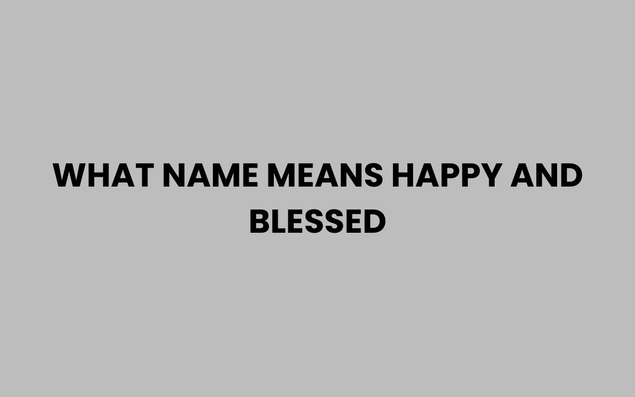 what name means happy and blessed