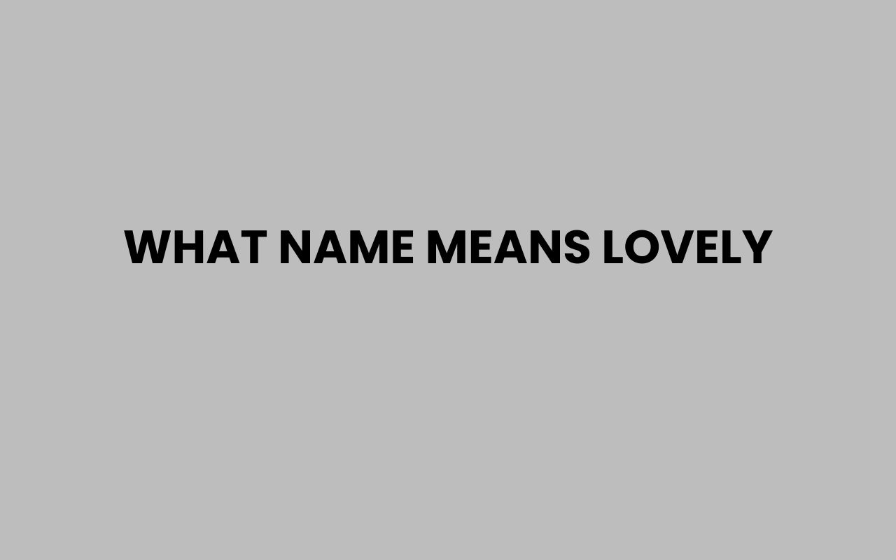 what name means lovely