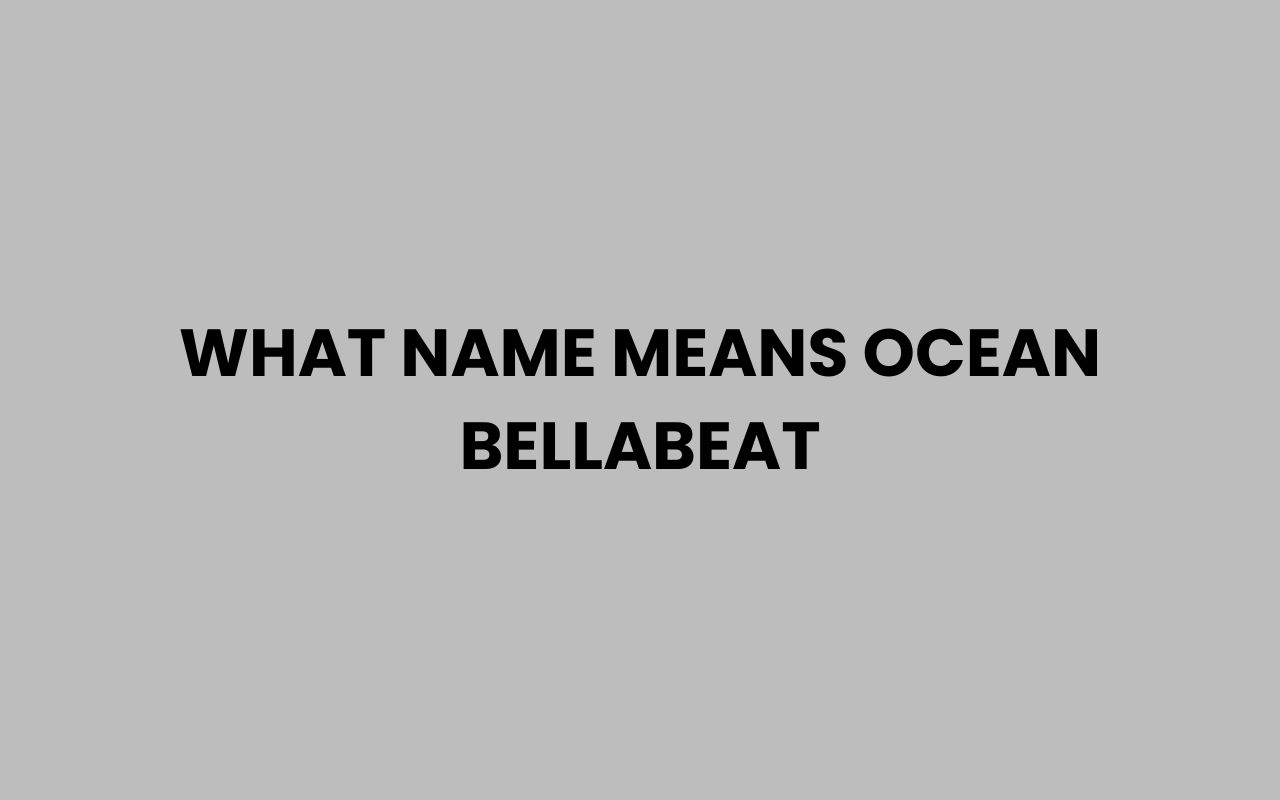 what name means ocean bellabeat