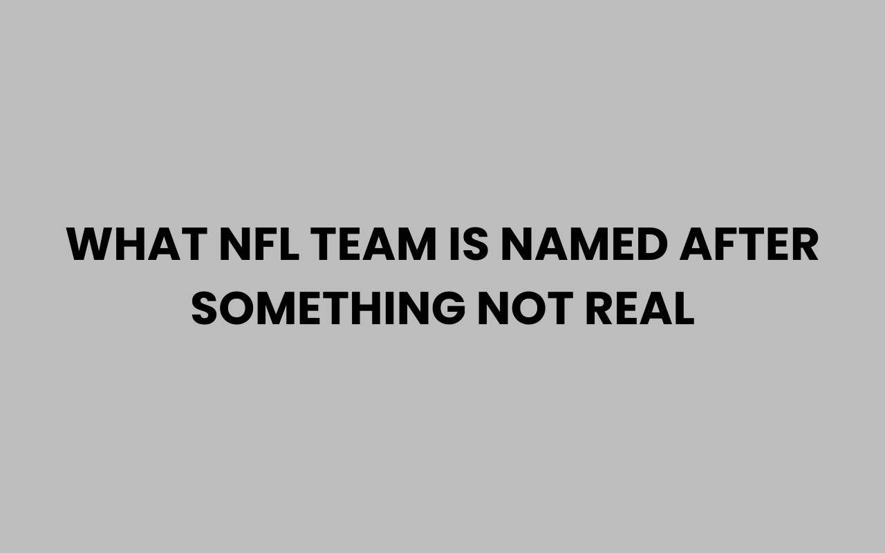 what nfl team is named after something not real