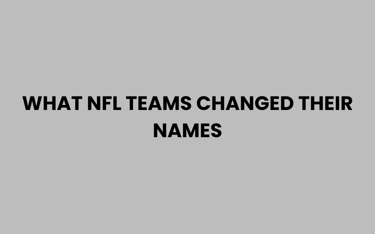 what nfl teams changed their names