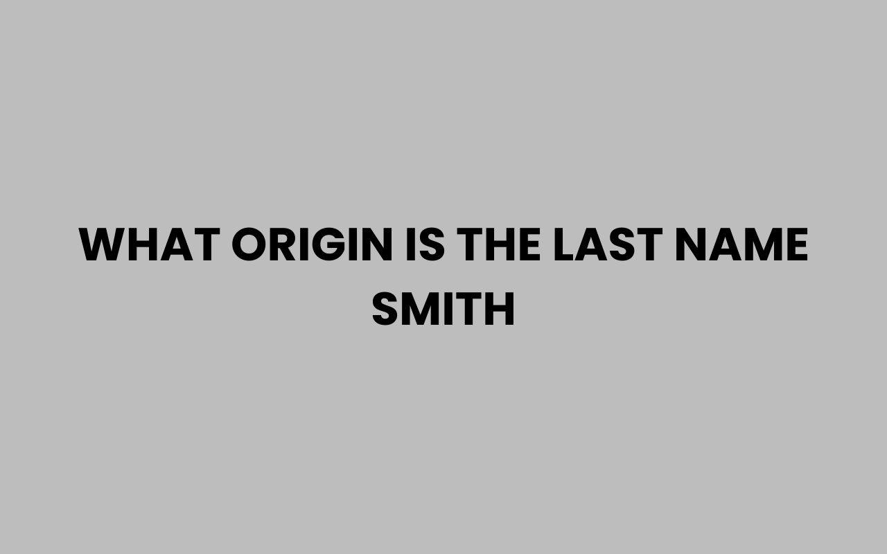 what origin is the last name smith