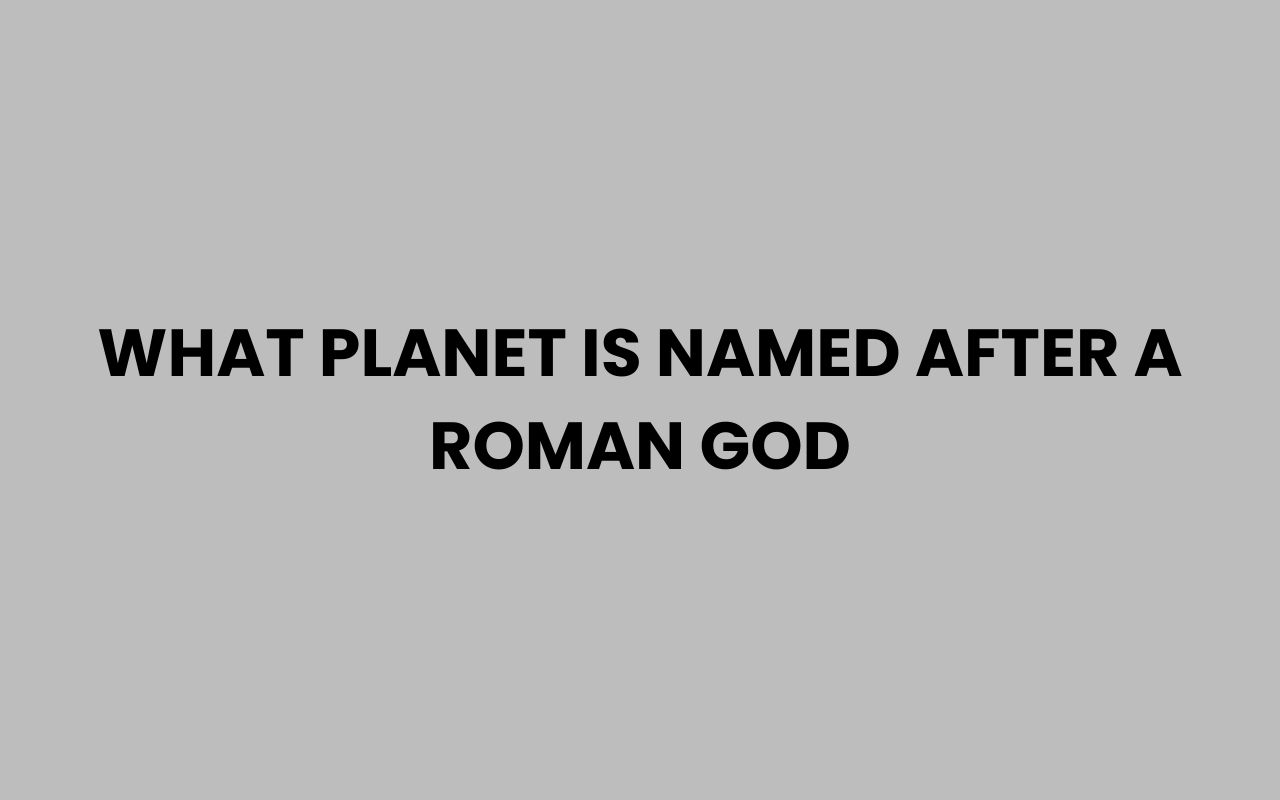 what planet is named after a roman god