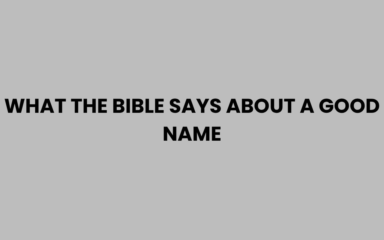 what the bible says about a good name