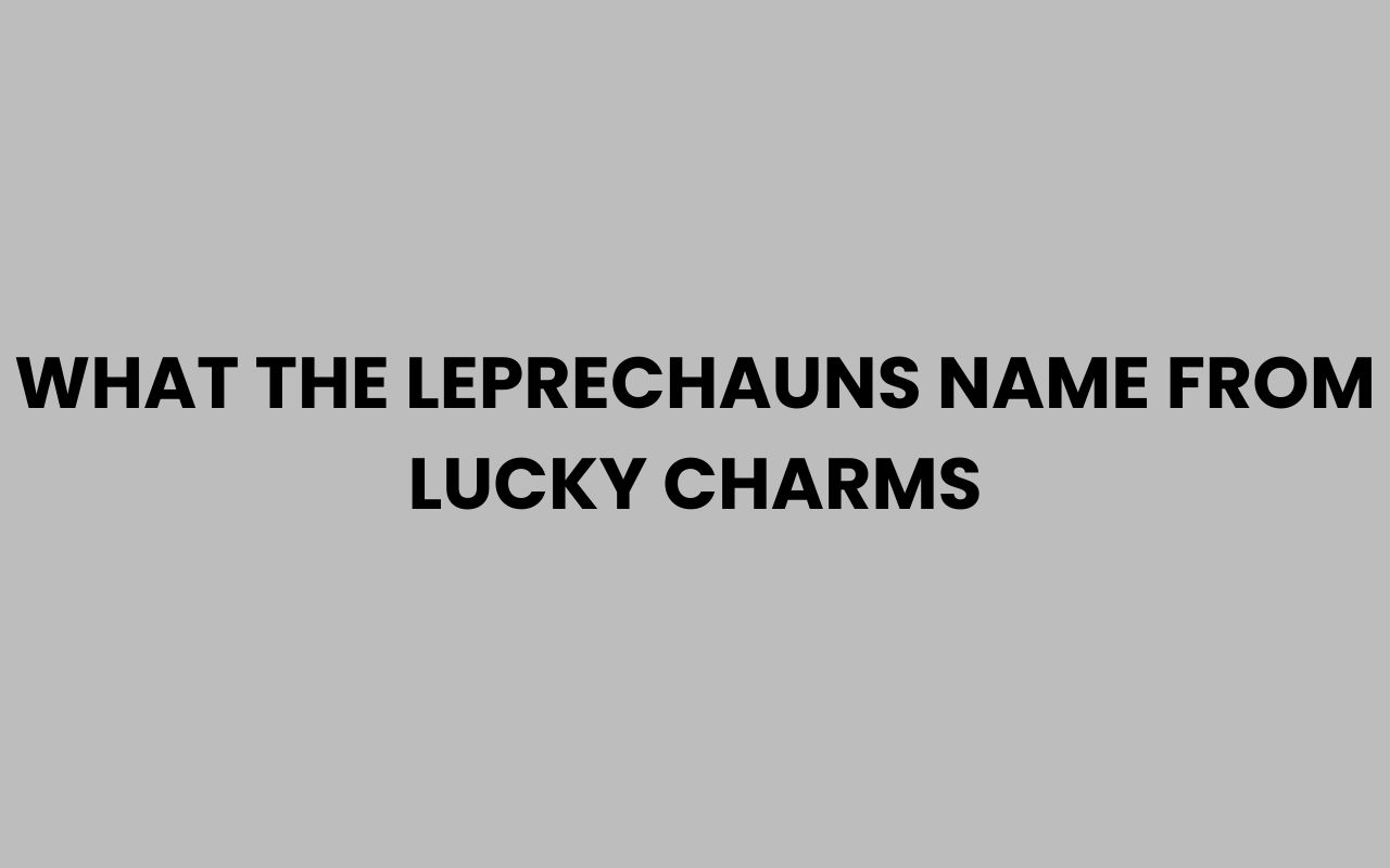 what the leprechauns name from lucky charms