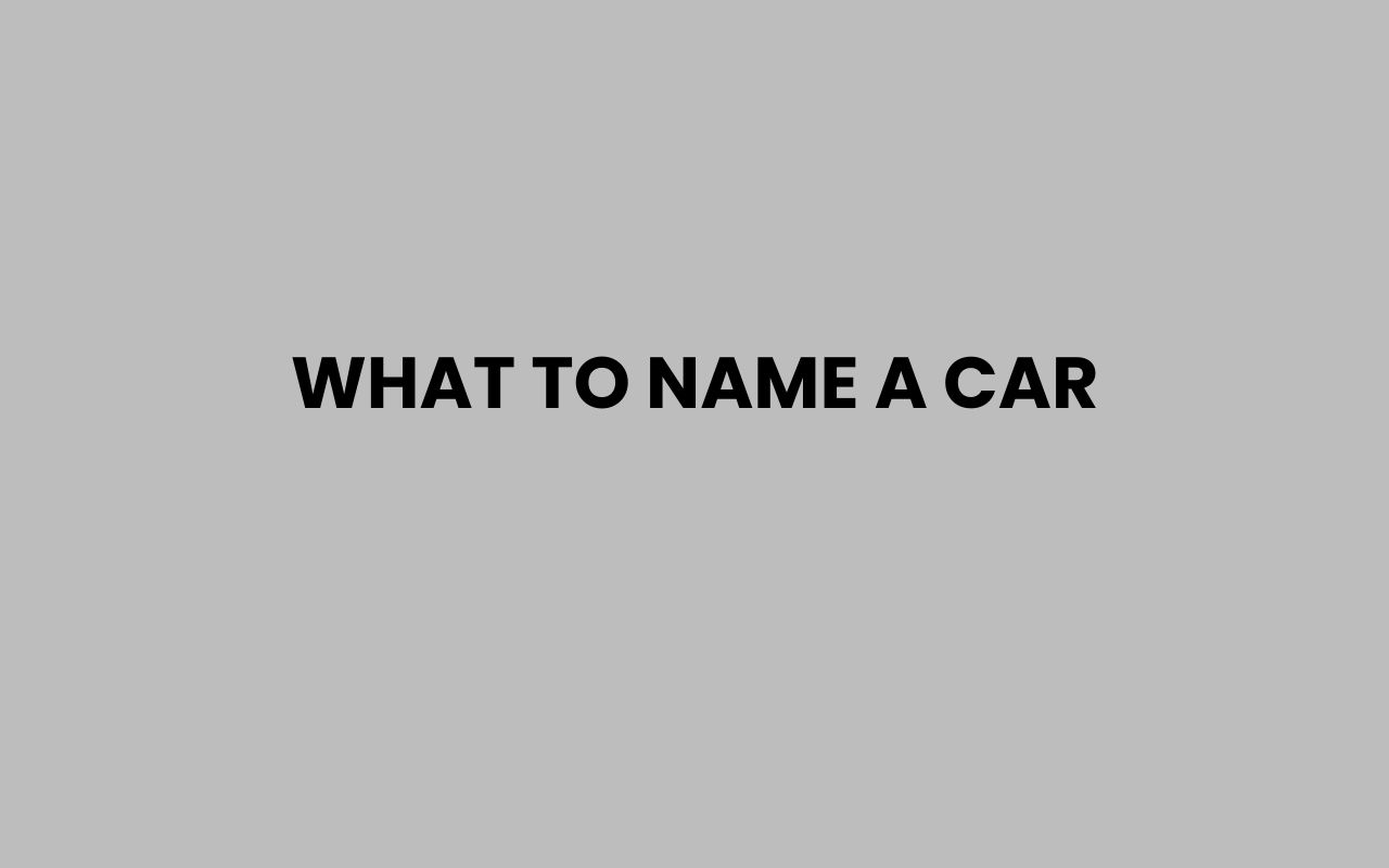 what to name a car