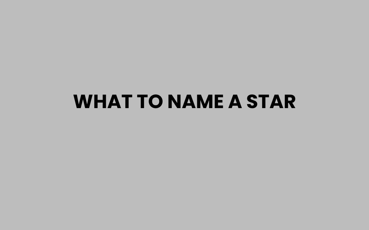 what to name a star