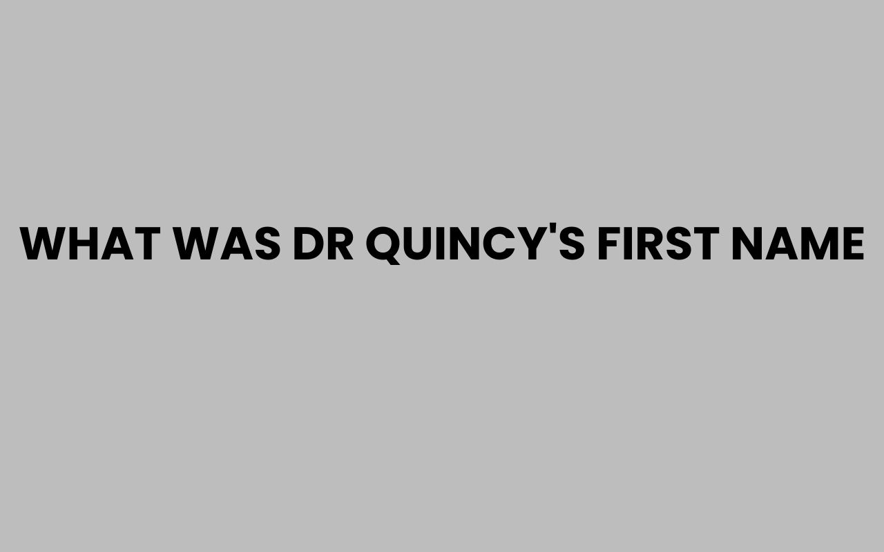 what was dr quincys first name