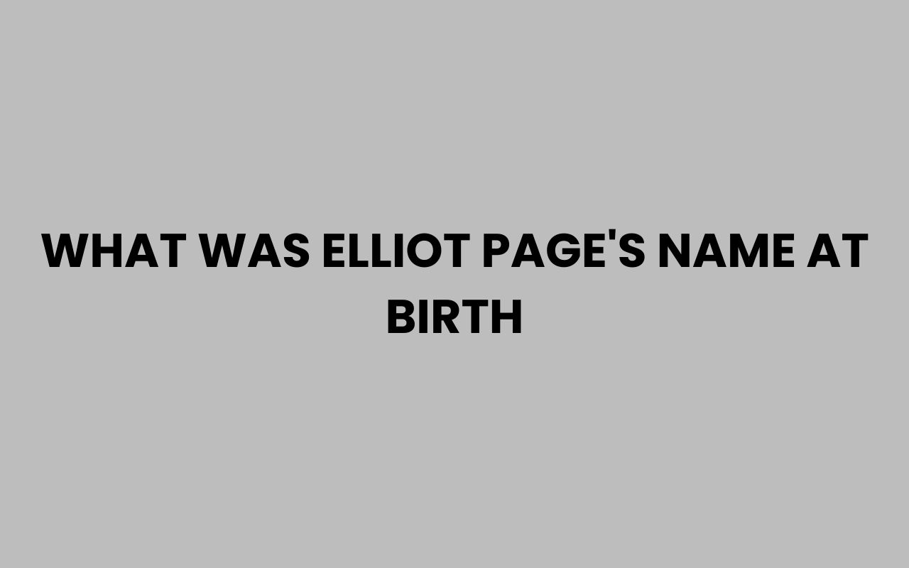 what was elliot pages name at birth