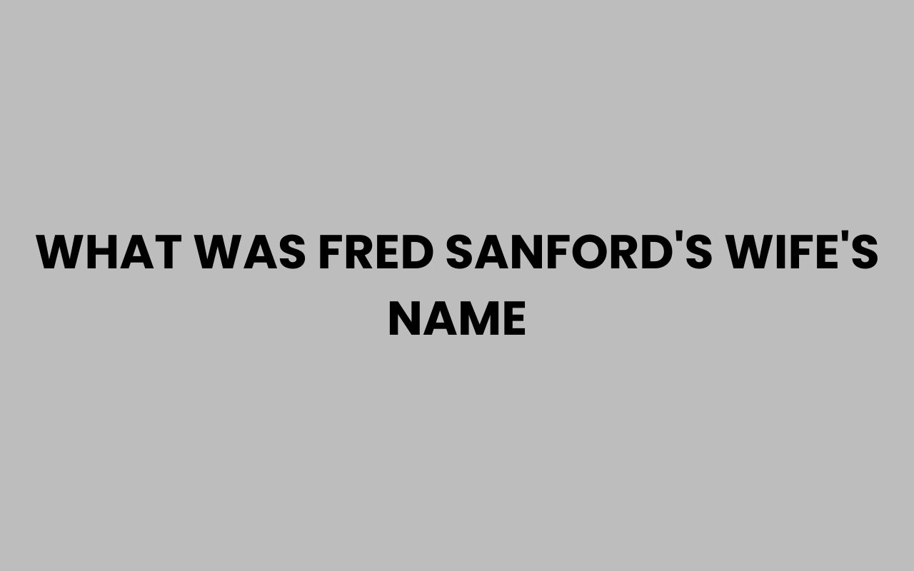 what was fred sanfords wifes name