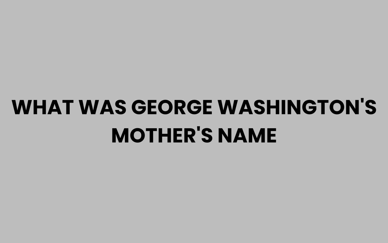 what was george washingtons mothers name