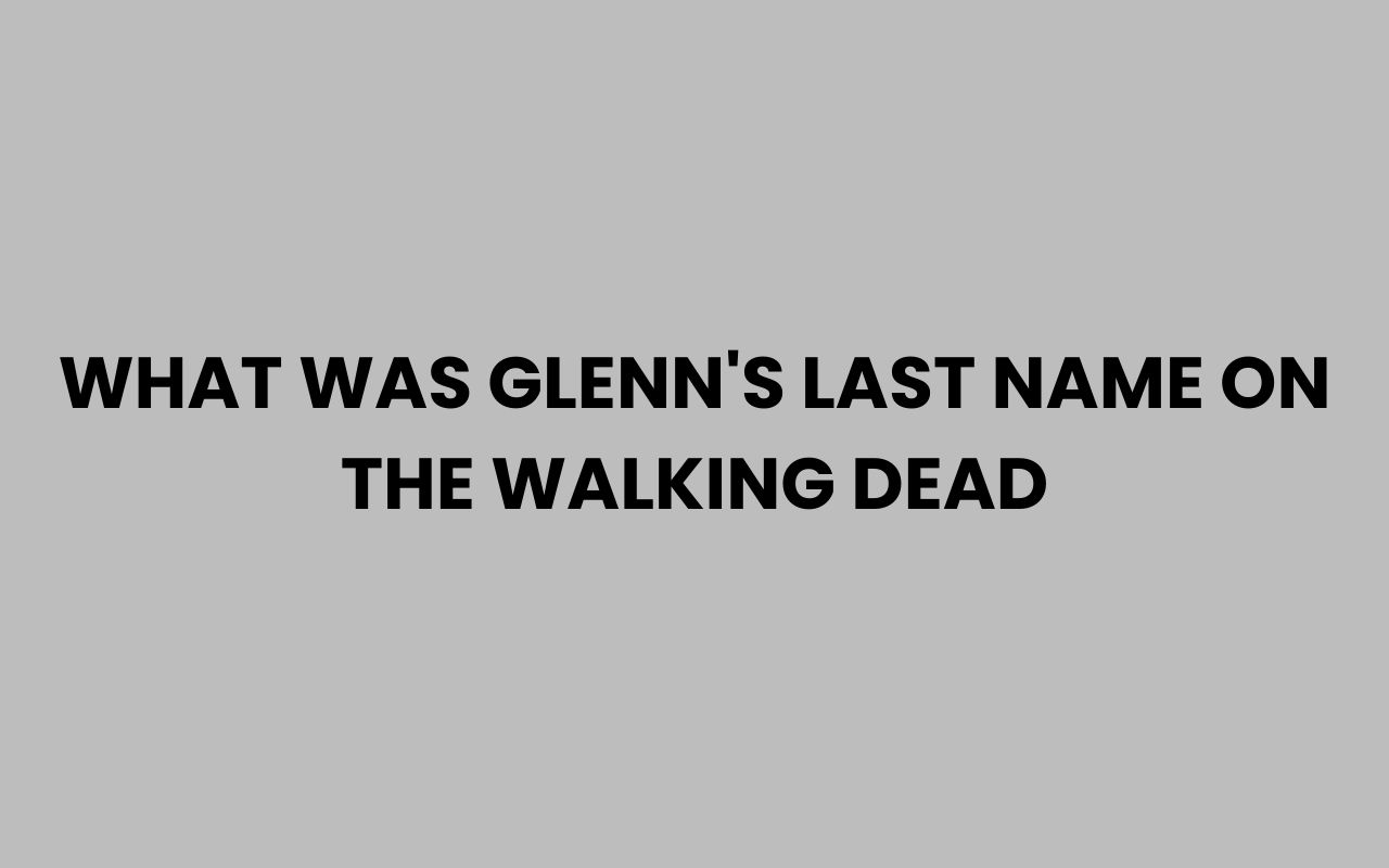 what was glenns last name on the walking dead
