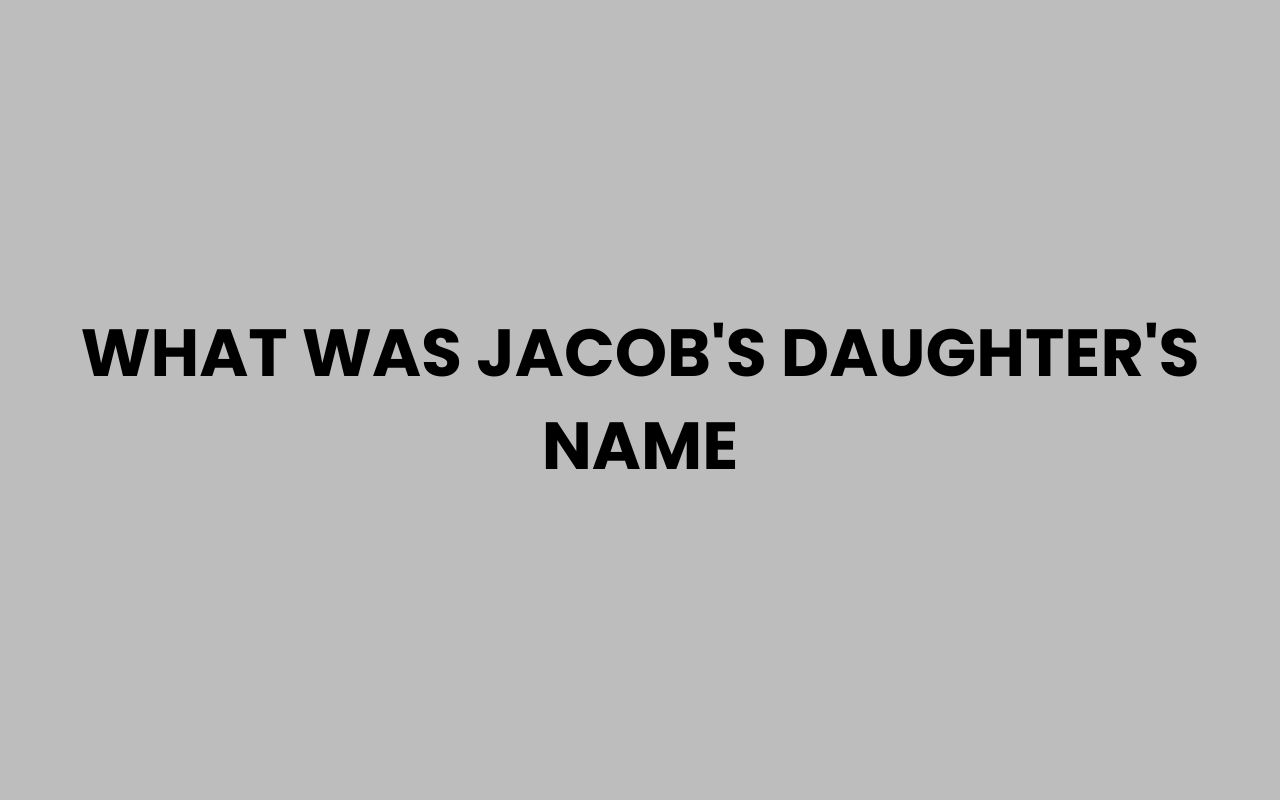 what was jacobs daughters name