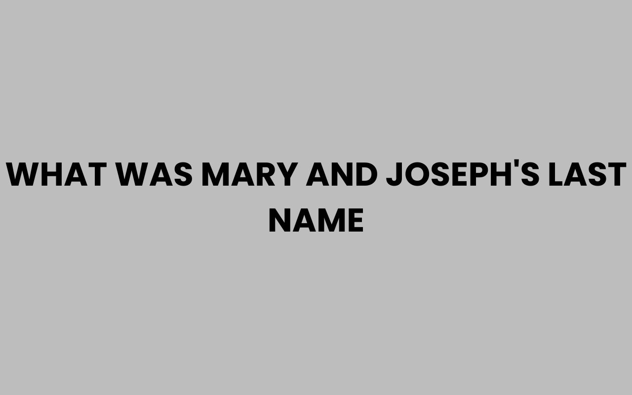 what was mary and josephs last name