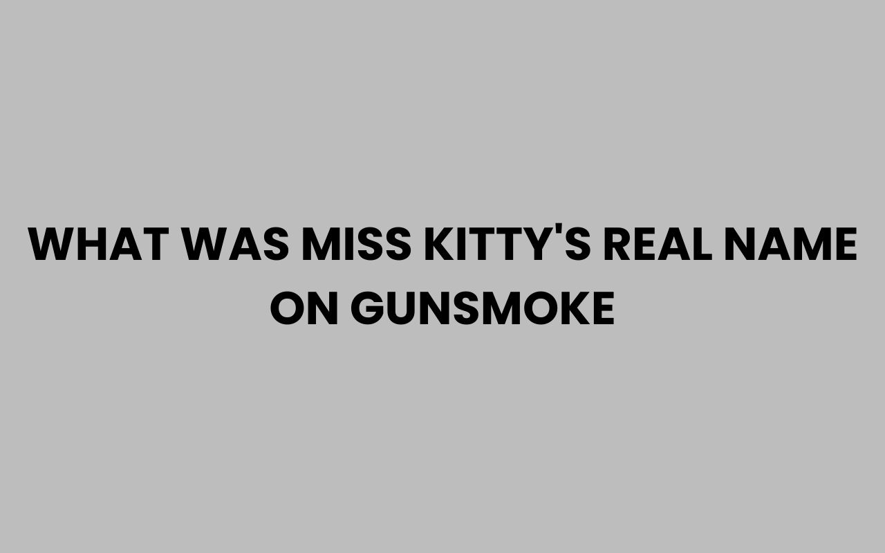 what was miss kittys real name on gunsmoke