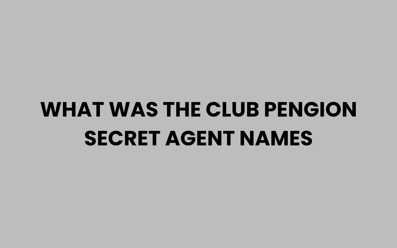 what was the club pengion secret agent names