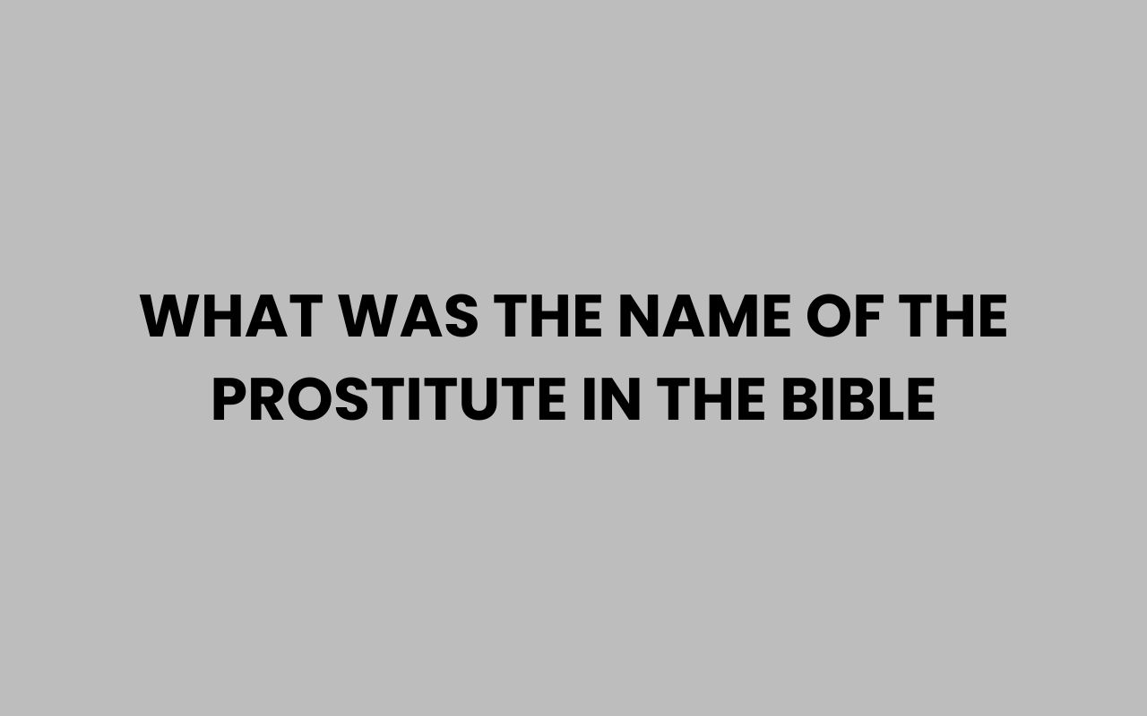 what was the name of the prostitute in the bible