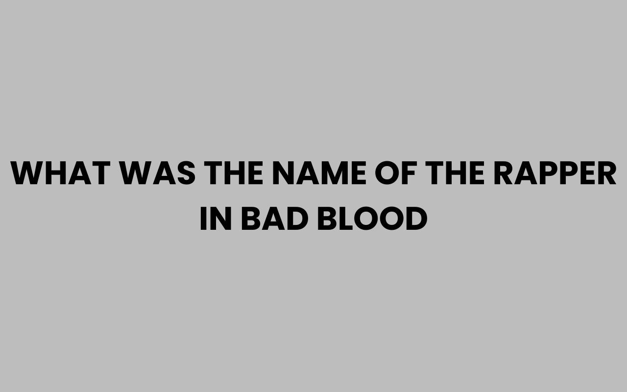 what was the name of the rapper in bad blood