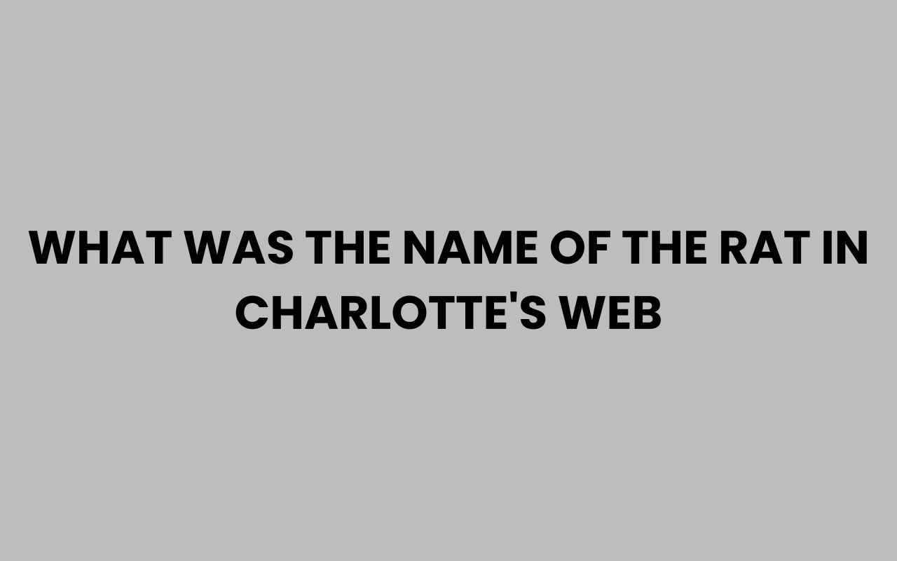 what was the name of the rat in charlottes web
