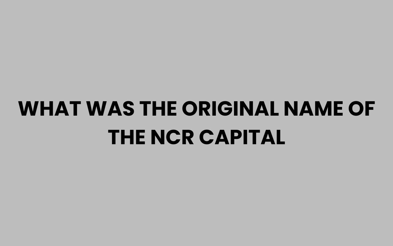 what was the original name of the ncr capital