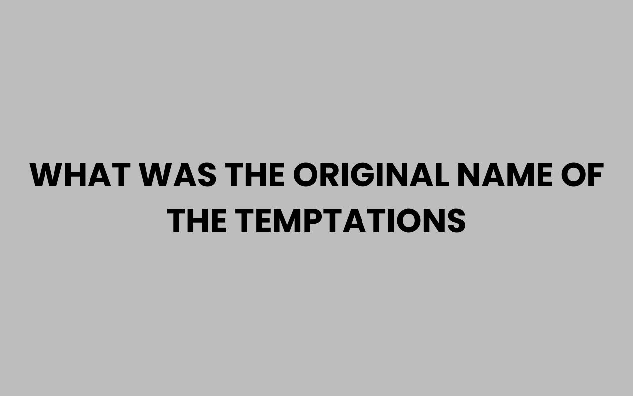 what was the original name of the temptations