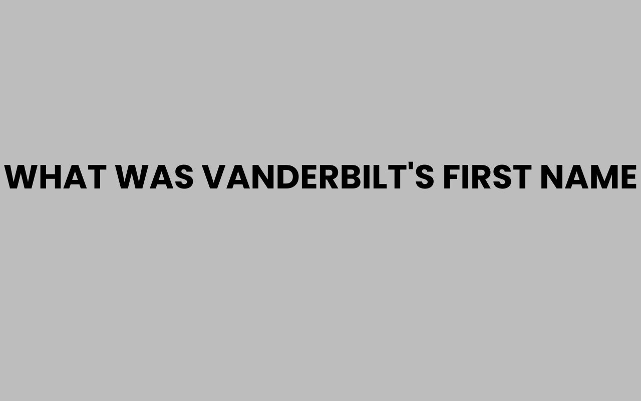 what was vanderbilts first name