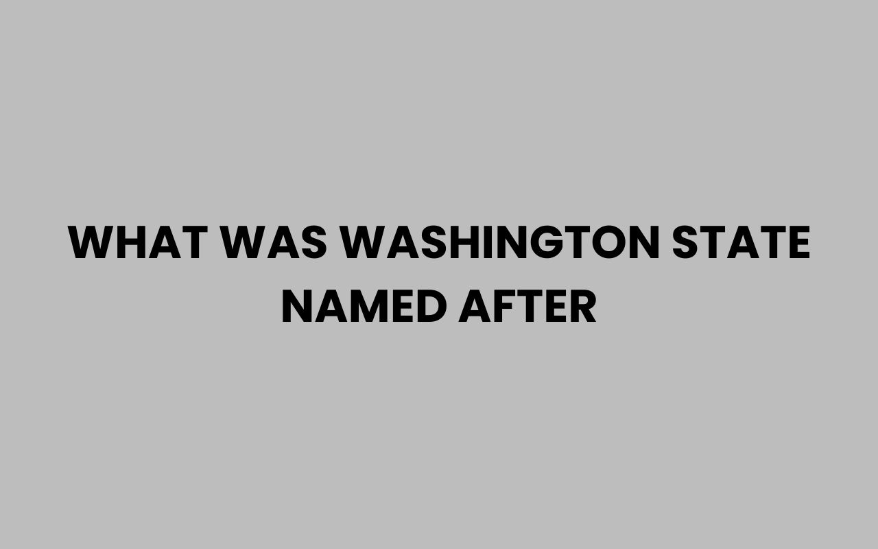 what was washington state named after