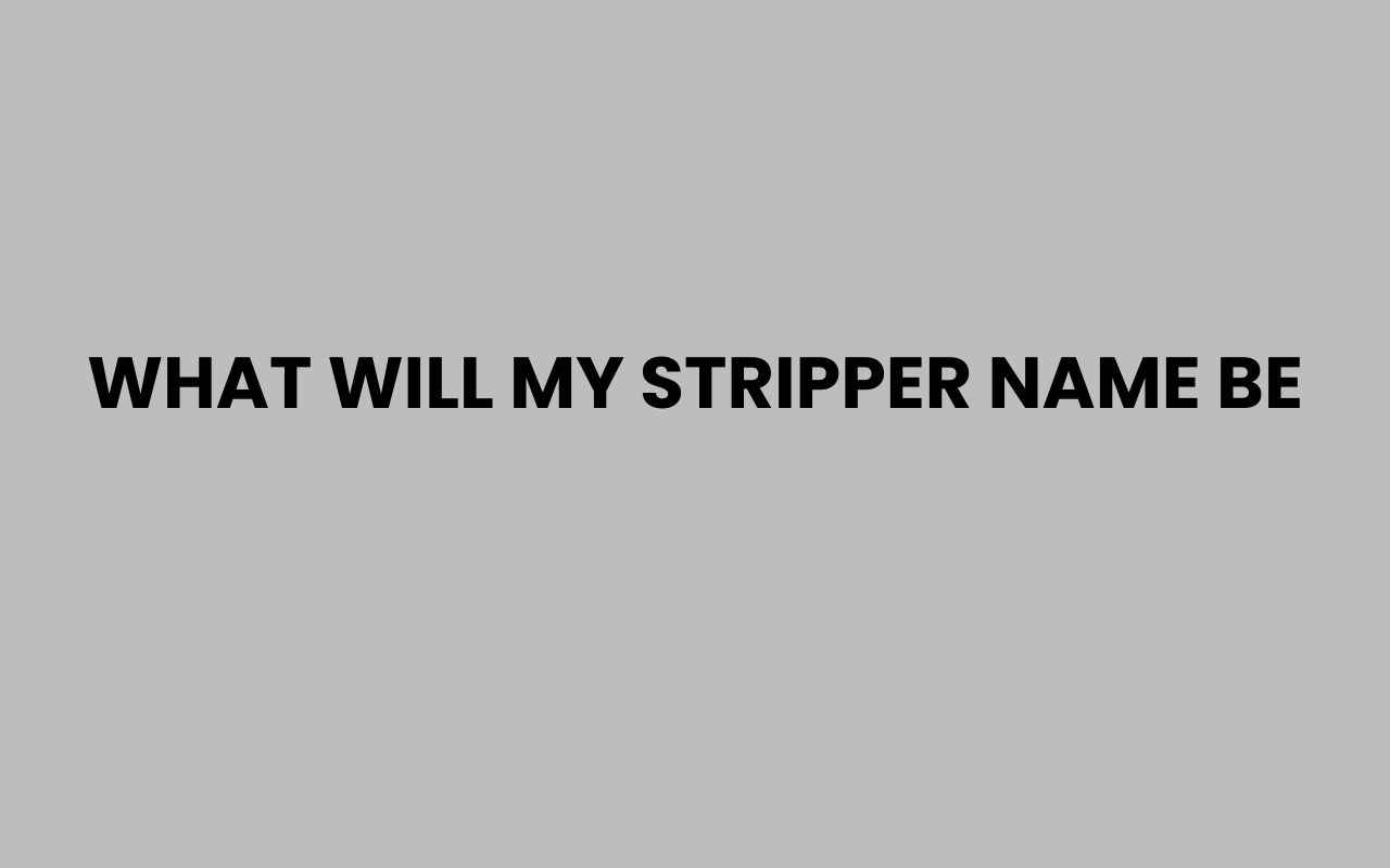 what will my stripper name be