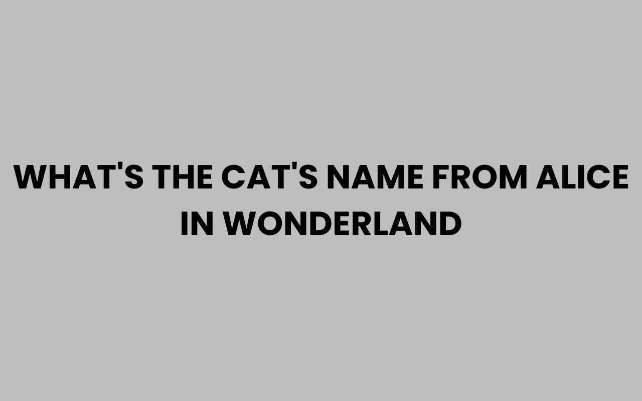whats the cats name from alice in wonderland