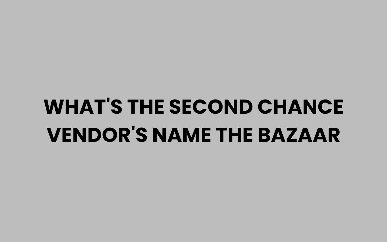 whats the second chance vendors name the bazaar