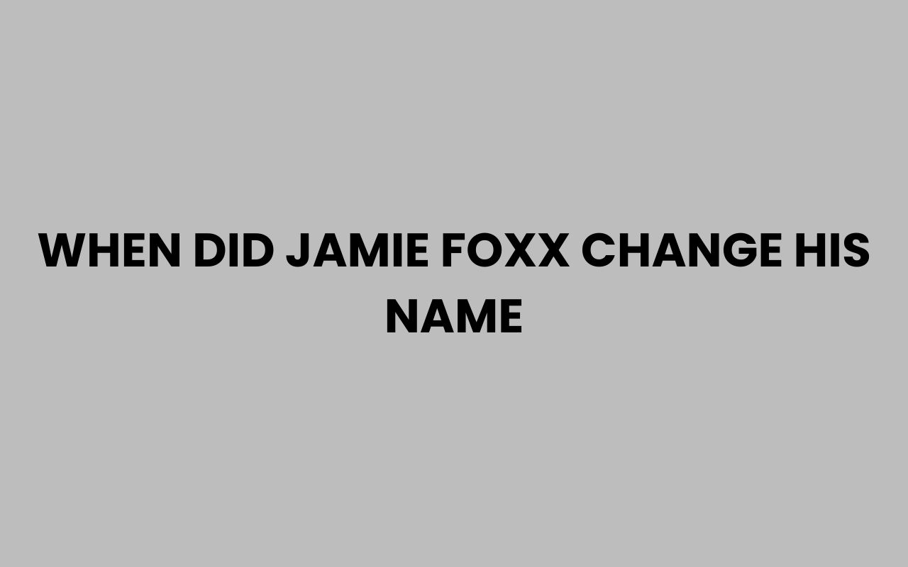 when did jamie foxx change his name