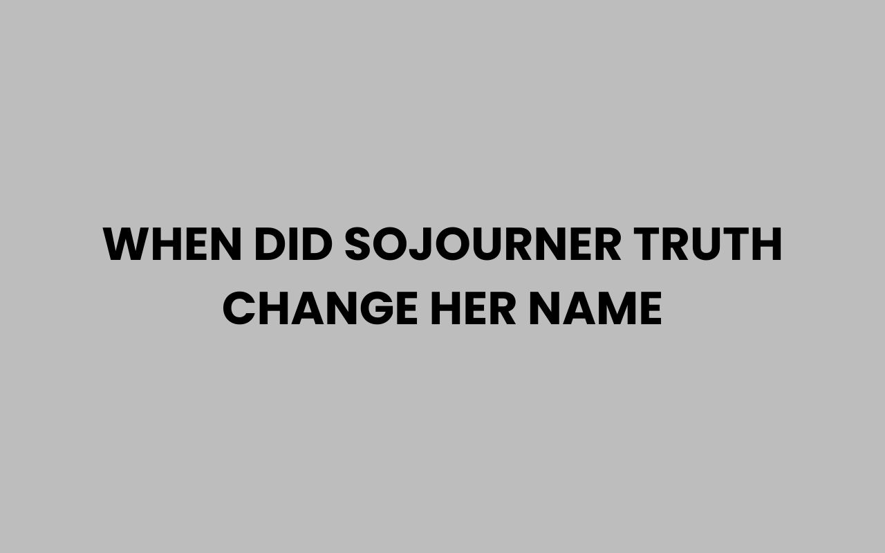 when did sojourner truth change her name