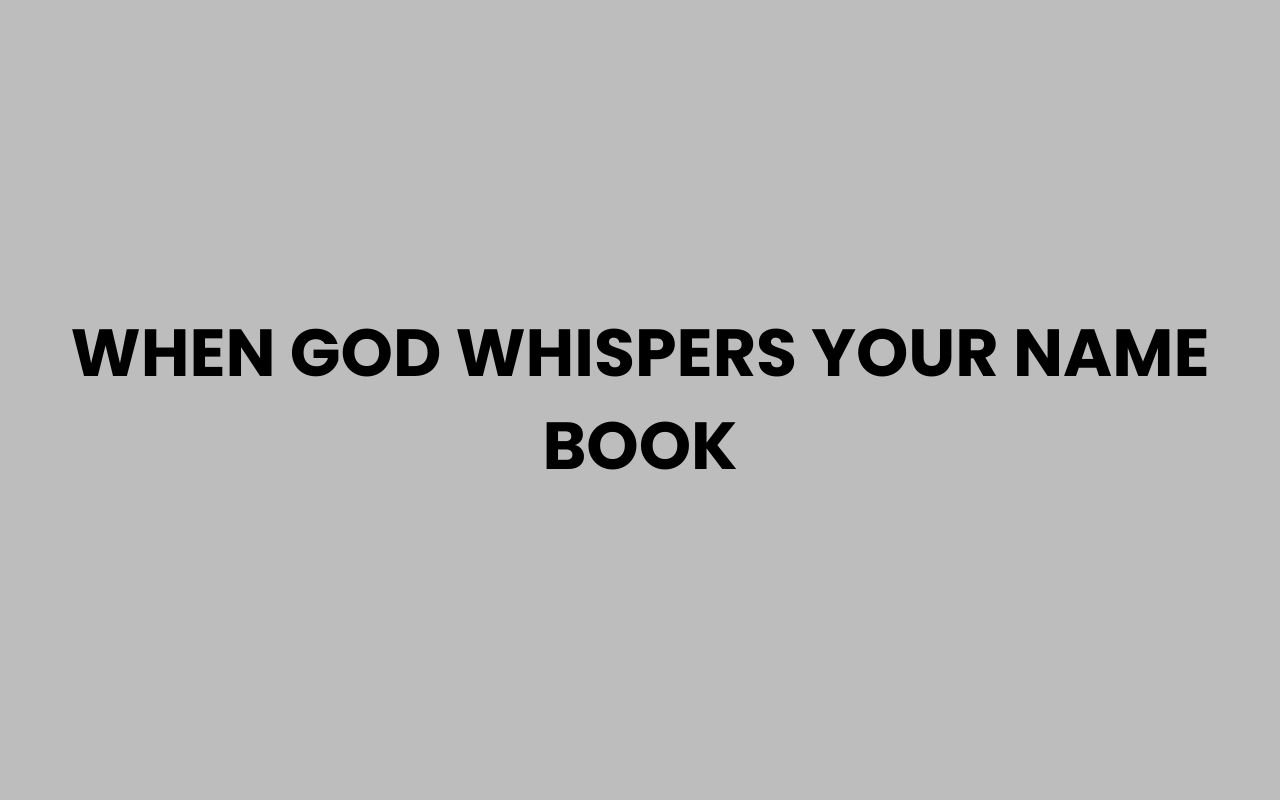 when god whispers your name book