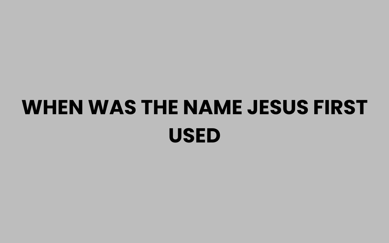 when was the name jesus first used