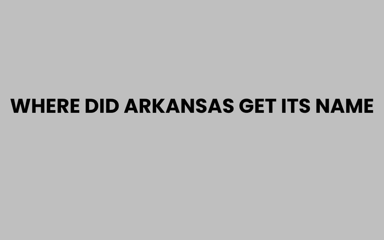 where did arkansas get its name