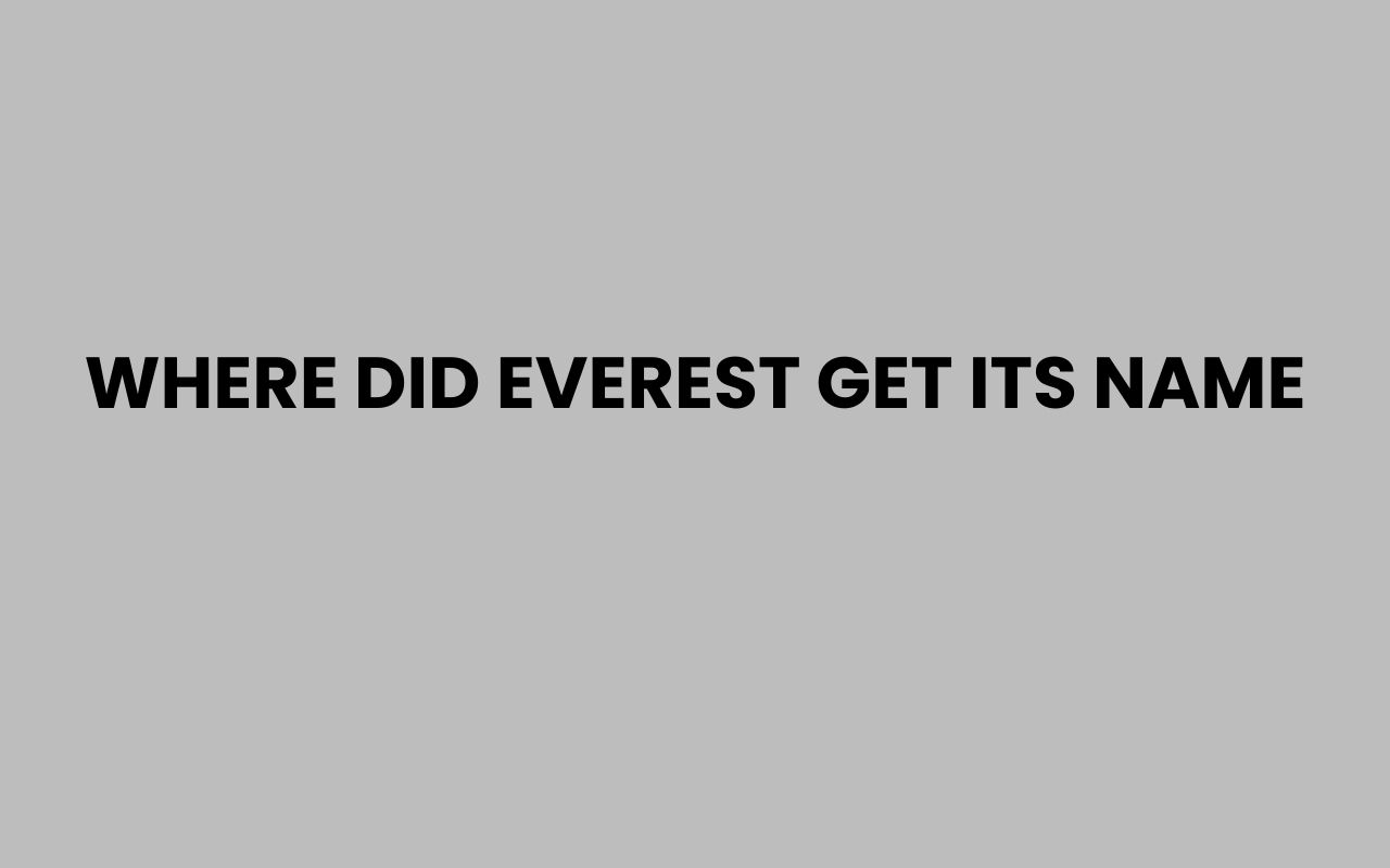 where did everest get its name