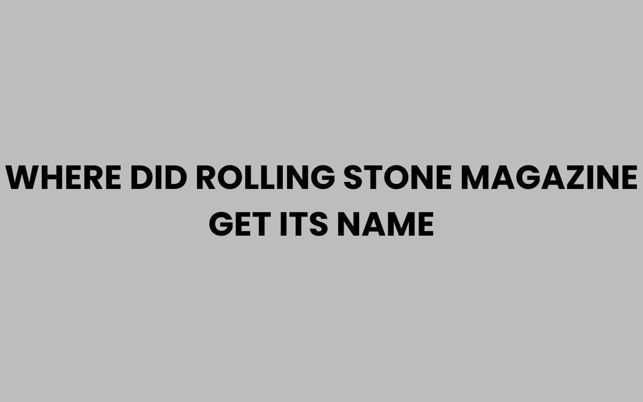 where did rolling stone magazine get its name