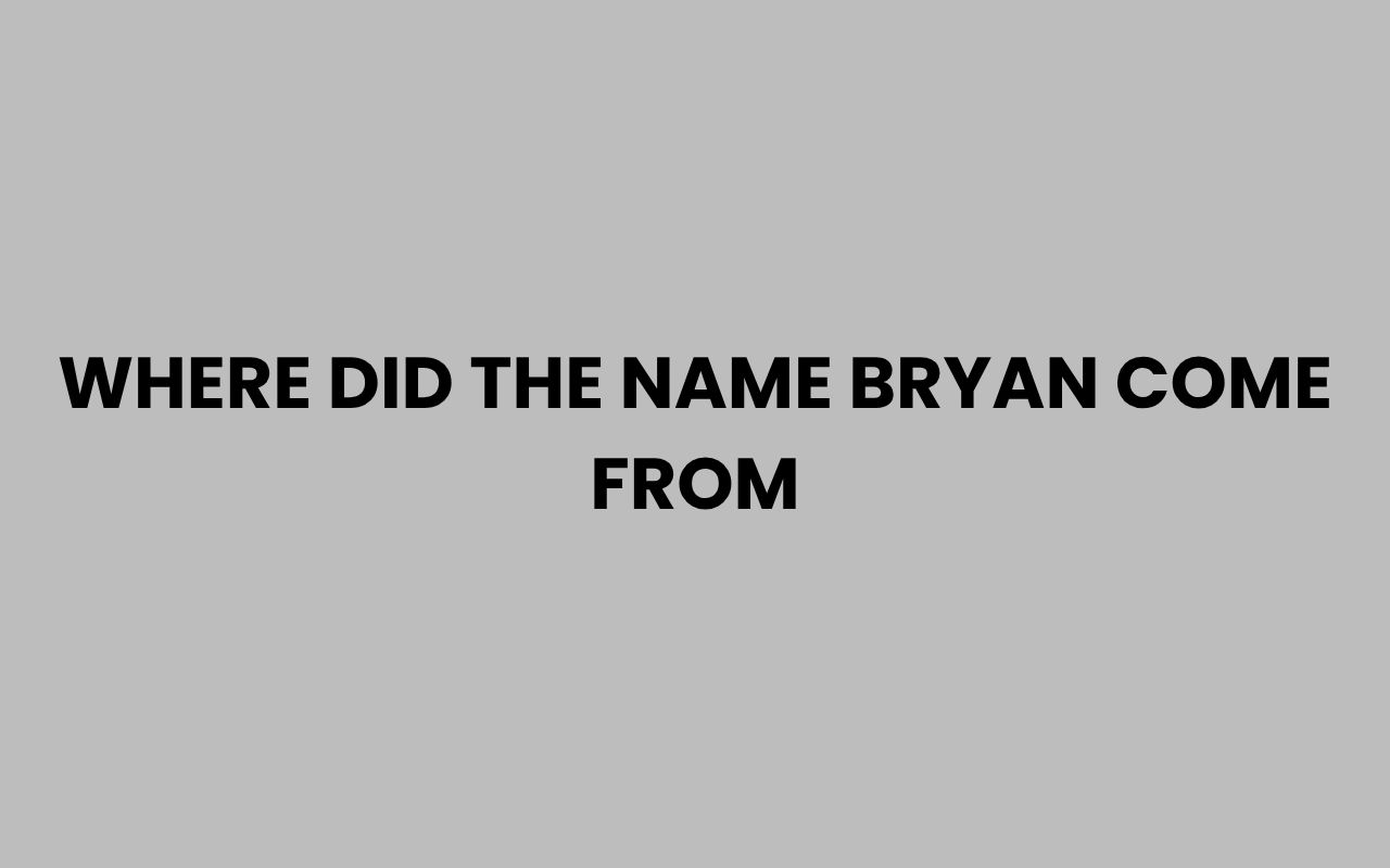 where did the name bryan come from