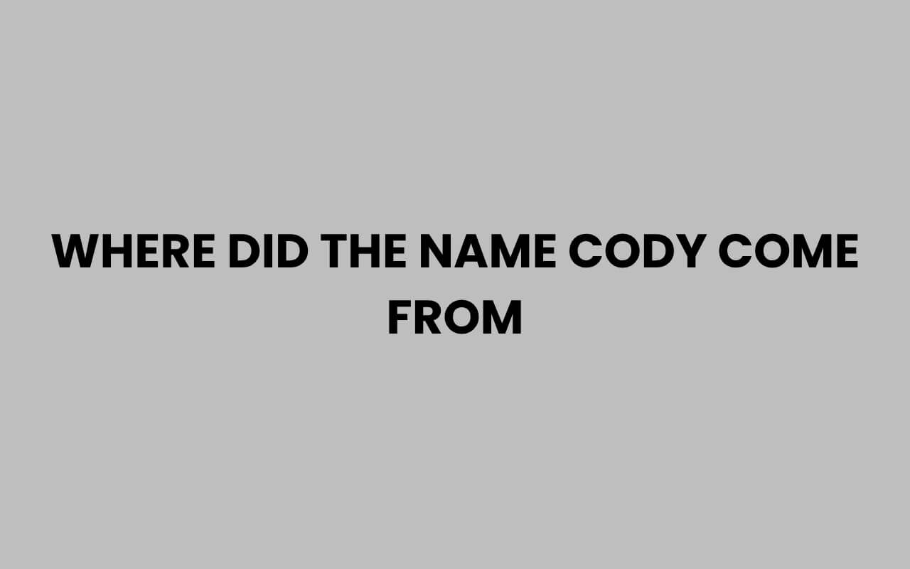 where did the name cody come from