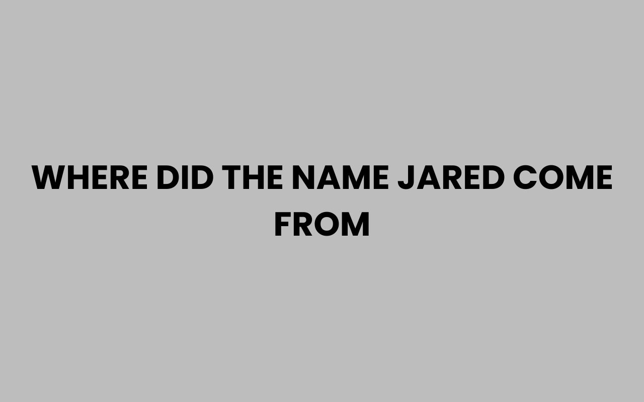 where did the name jared come from