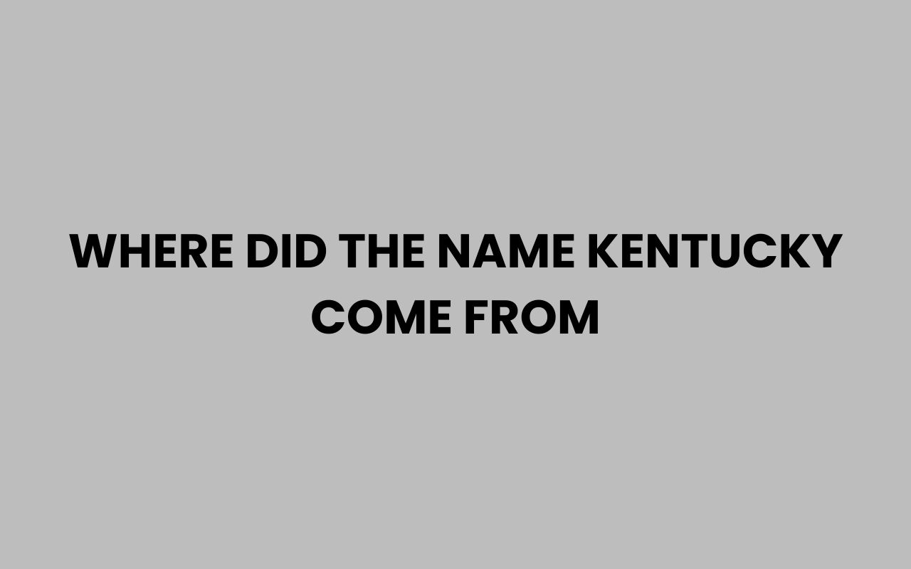 where did the name kentucky come from