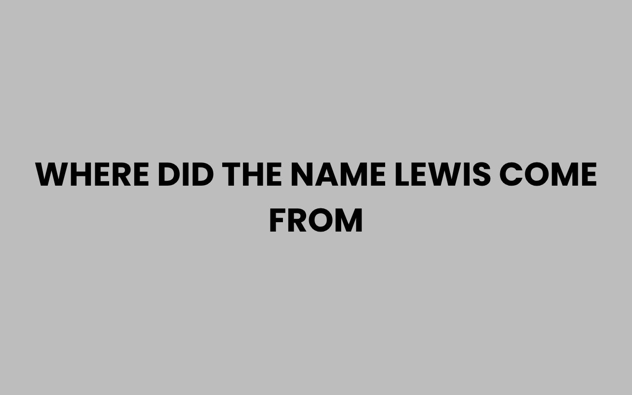where did the name lewis come from