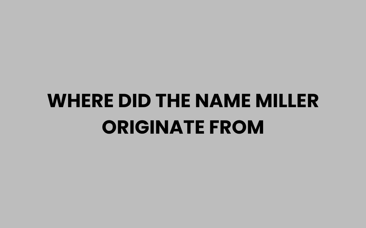 where did the name miller originate from