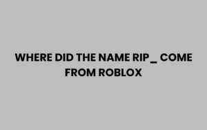 Where Did The Name Rip Come From In Roblox Explained Where Did The Name Rip Come From Roblox 300x188 